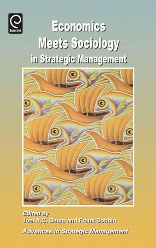 Economics Meets Sociology in Strategic Management