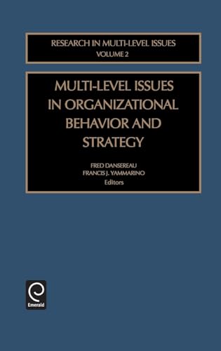 Multi-Level Issues in Organizational Behavior and Strategy