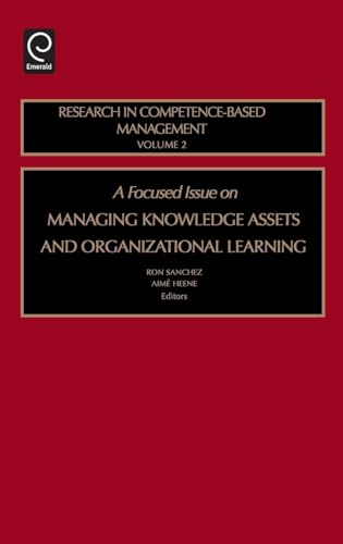 Focused Issue on Managing Knowledge Assets and Organizational Learning