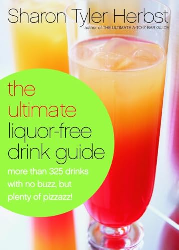 The Ultimate Liquor-Free Drink Guide