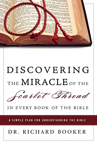 Discovering the Miracle of the Scarlet Thread in Every Book of the Bible