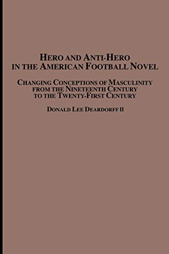 Hero and Anti-Hero in the American Football Novel