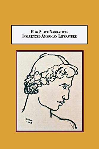 How Slave Narratives Influenced American Literature