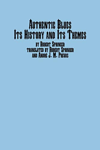 Authentic Blues - Its History and Its Themes