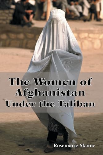 The Women of Afghanistan Under the Taliban