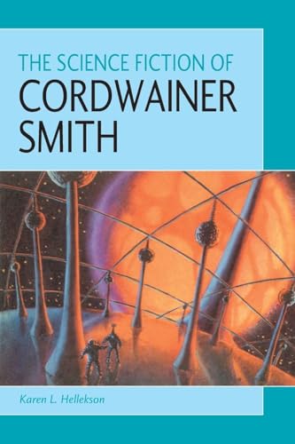 The Science Fiction of Cordwainer Smith