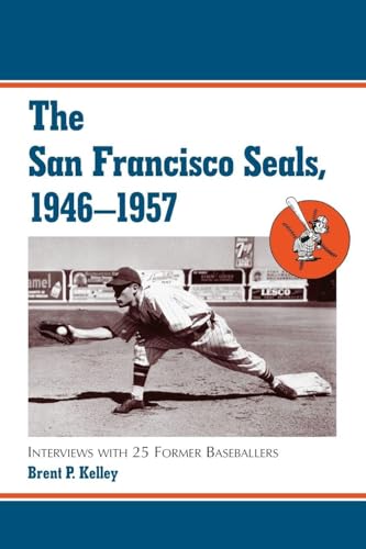 The San Francisco Seals, 1946-1957