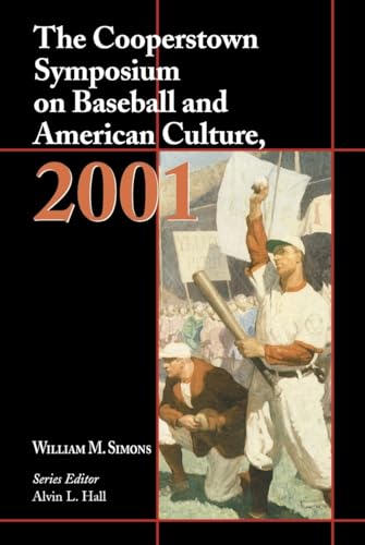 The Cooperstown Symposium on Baseball and American Culture, 2001