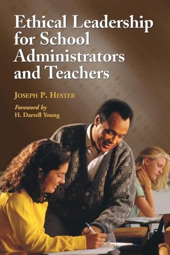 Ethical Leadership for School Administrators and Teachers