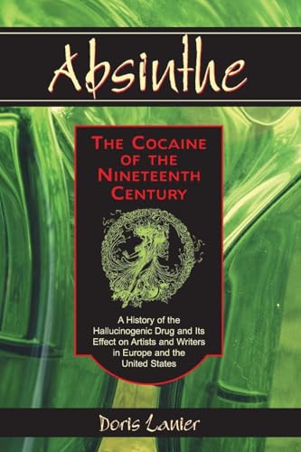 Absinthe--The Cocaine of the Nineteenth Century