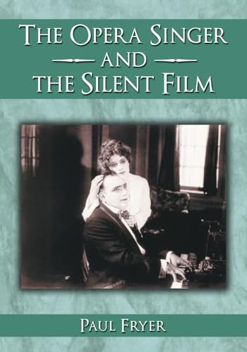 The Opera Singer and the Silent Film
