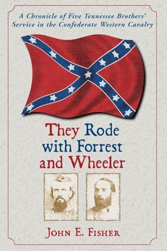 They Rode with Forrest and Wheeler