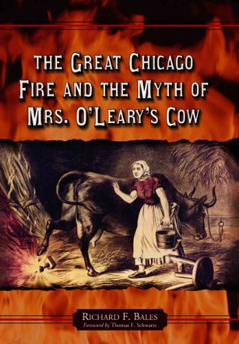 The Great Chicago Fire and the Myth of Mrs. O'Leary's Cow
