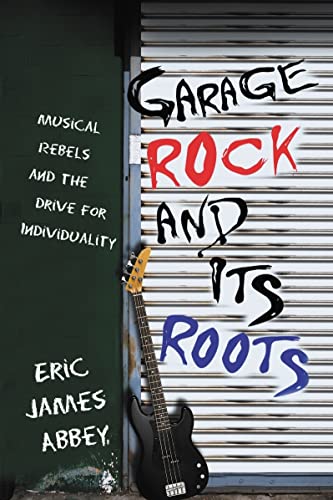 Garage Rock and Its Roots