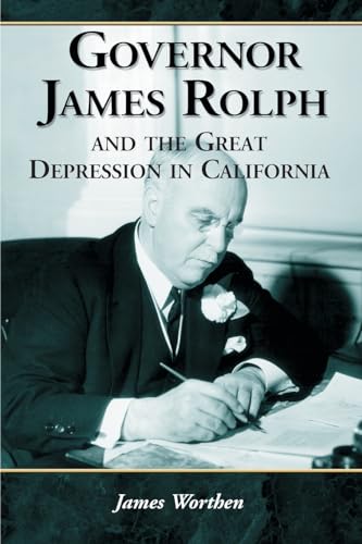 Governor James Rolph and the Great Depression in California