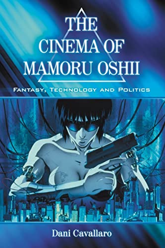 The Cinema of Mamoru Oshii