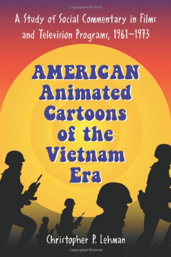 American Animated Cartoons of the Vietnam Era