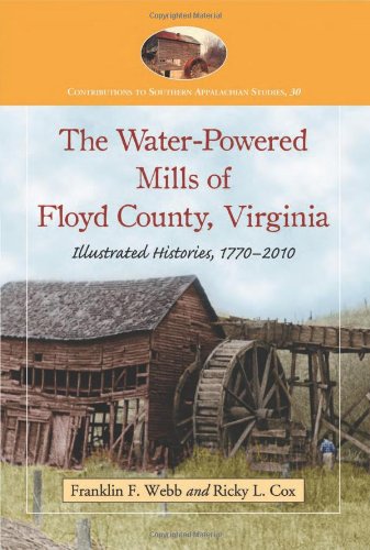 The Water-Powered Mills of Floyd County, Virginia
