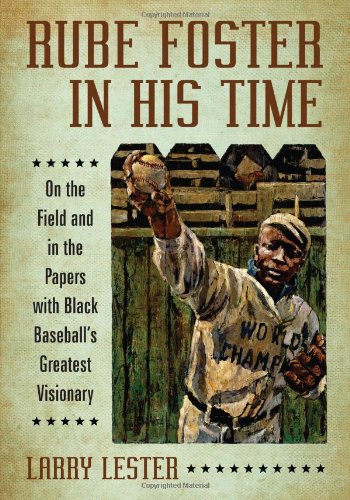 Rube Foster in His Time