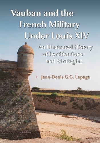 Vauban and the French Military Under Louis XIV