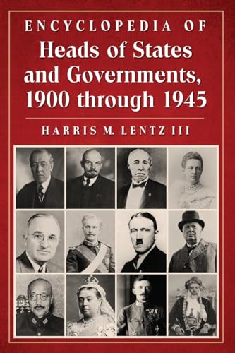 Encyclopedia of Heads of States and Governments, 1900 through 1945
