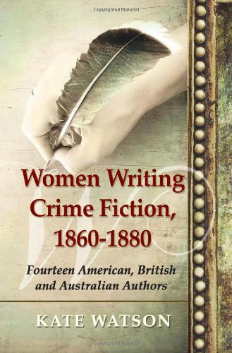 Women Writing Crime Fiction, 1860-1880