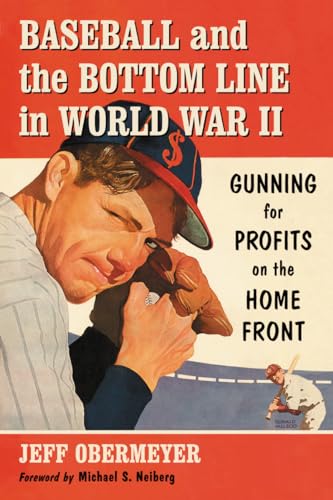 Baseball and the Bottom Line in World War II