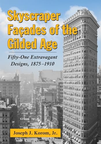 Skyscraper Facades of the Gilded Age