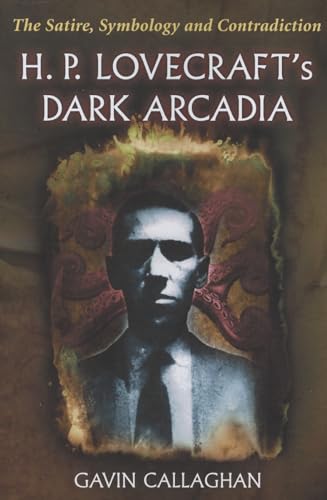 H. P. Lovecraft's Dark Arcadia