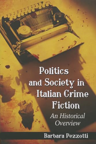 Politics and Society in Italian Crime Fiction