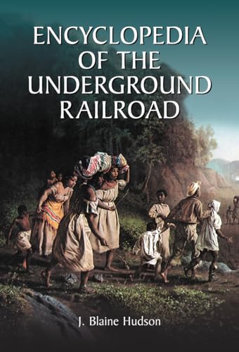 Encyclopedia of the Underground Railroad