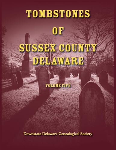 Tombstones of Sussex County, Delaware, Volume 5