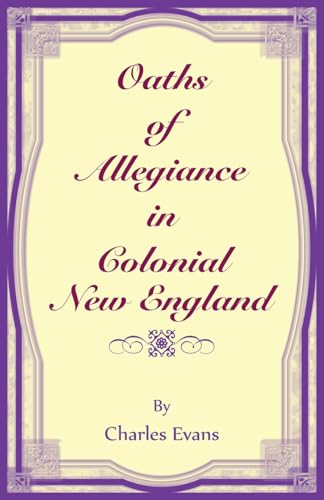 Oaths of Allegiance in Colonial New England