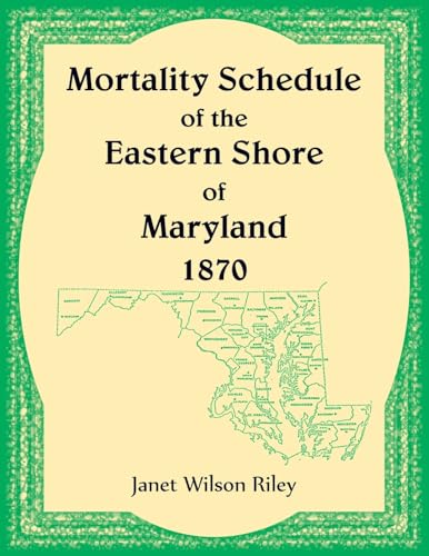 Mortality Schedule of the Eastern Shore of Maryland 1870