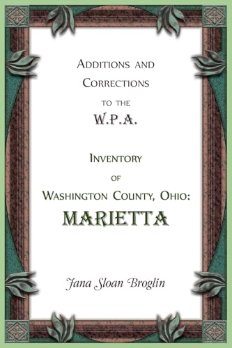 Additions and Corrections to the W.P.A. Inventory of Washington County, Ohio