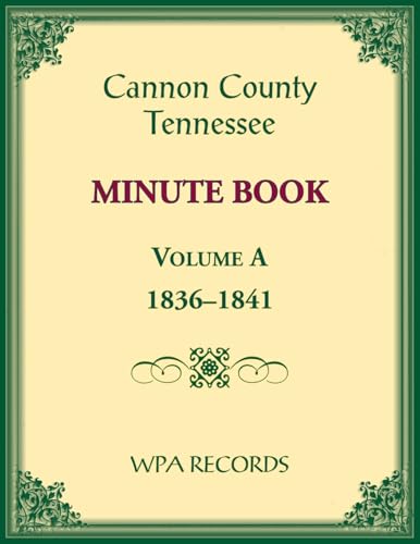 Cannon County, Tennessee Minute Book, Volume A, 1836-1841
