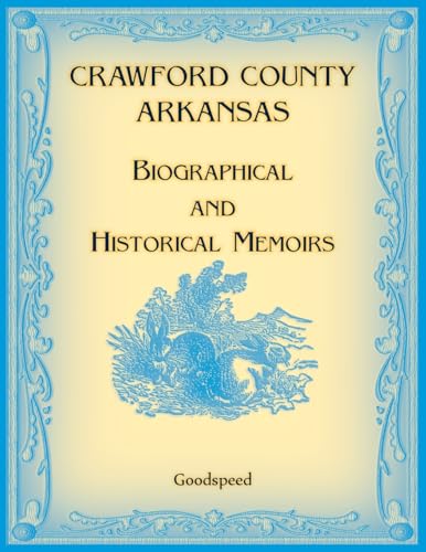 Crawford County, Arkansas Biographical and Historical Memoirs