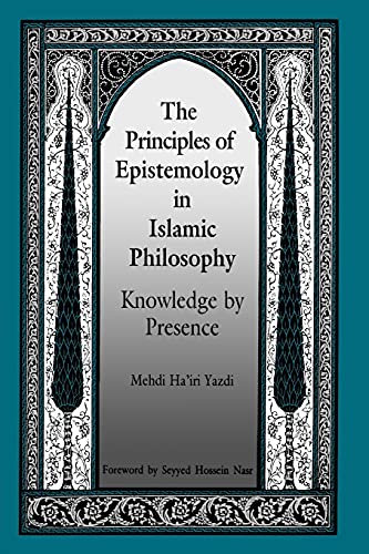 The Principles of Epistemology in Islamic Philosophy
