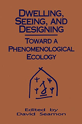 Dwelling, Seeing, and Designing