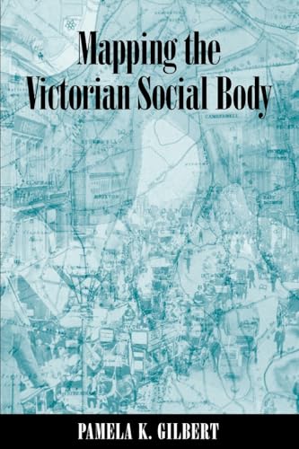 Mapping the Victorian Social Body