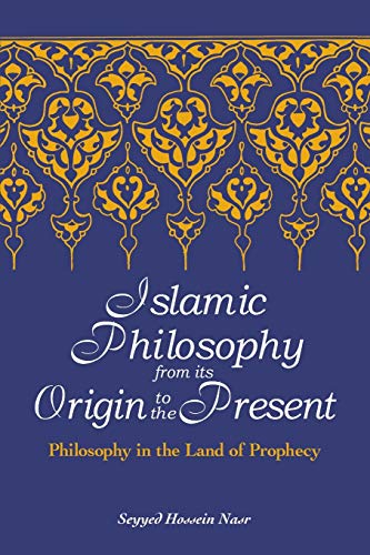Islamic Philosophy from Its Origin to the Present