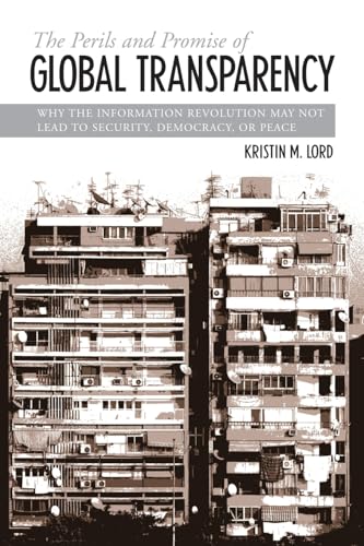 The Perils and Promise of Global Transparency