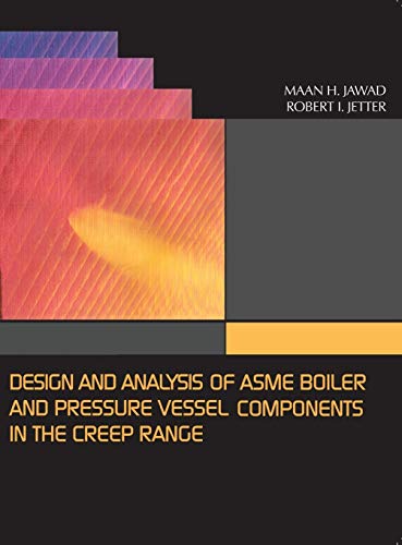 Design and Analysis of ASME Pressure Vessel Components in the Creep Range