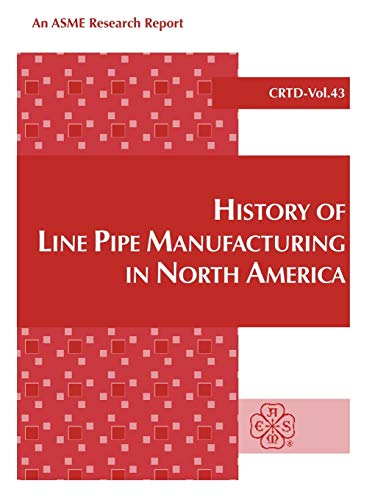 History of Line Pipe Manufacturing in North America
