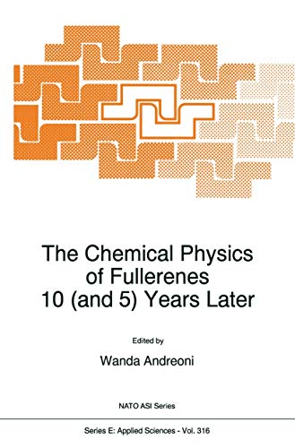 The Chemical Physics of Fullerenes 10 (and 5) Years Later