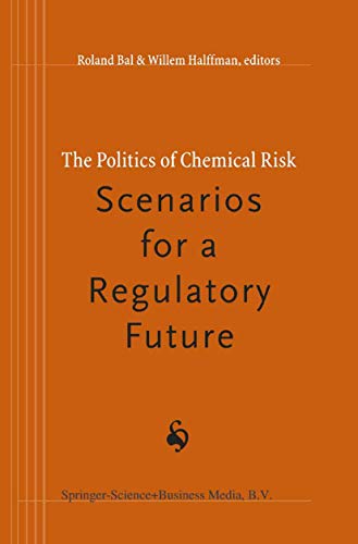 The Politics of Chemical Risk