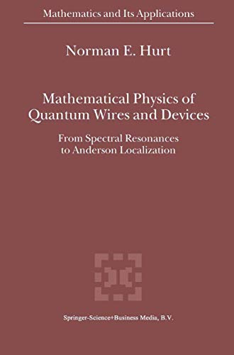 Mathematical Physics of Quantum Wires and Devices