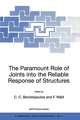 The Paramount Role of Joints into the Reliable Response of Structures