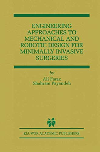 Engineering Approaches to Mechanical and Robotic Design for Minimally Invasive Surgery (MIS)