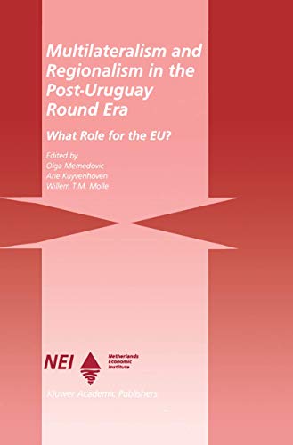 Multilateralism and Regionalism in the Post-Uruguay Round Era